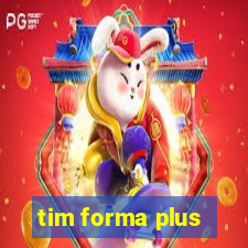 tim forma plus